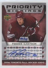2006 Upper Deck Canadian Fall Expo Priority Signings /99 Fredrik Sjostrom Auto