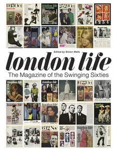 London Life: The Magazine of the Swinging Sixties [Hardcover] Simon Wells - Picture 1 of 1