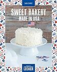 Einfach lecker: Sweet Bakery - Made in USA von Schm... | Buch | Zustand sehr gut