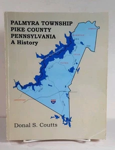 Palmyra Township Pike County A History by Donal Coutts  2007  1st edition Signed - Picture 1 of 13