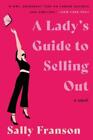 Sally Franson A Lady's Guide To Selling Out (Poche)