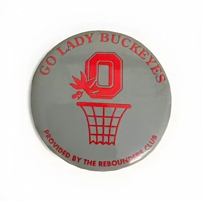 Ohio State Buckeyes Women Basketball “GO LADY BUCKEYES” Rebounders Club Button - Image 1 of 4