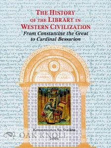 Konstantinos Staikos / HISTORY OF THE LIBRARY IN WESTERN CIVILIZATION 2007 - Foto 1 di 1