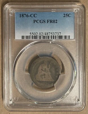 1876-CC PCGS FR02 Liberty Seated Quarter 25c - Carson City Mint - Lowball - Image 1 of 2
