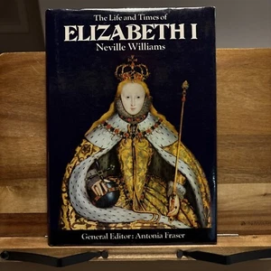 The Life and Times of Elizabeth I. by Neville Williams- HCDJ - 1972 - Imagen 1 de 4