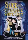 Suee and the Strange White Light (Suee and the Shadow Book #2) by Ly, Ginger, NE