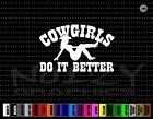 Cowgirls Do It Better #2 Cowboy Up Funny Cute Car Decal Window Vinyl Sticker