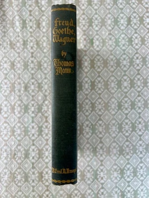 Vintage 1937 Freud, Goethe, Wagner By T. Mann, HC, First American Edition - Image 1 of 4
