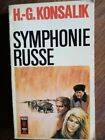 H G. Konsalik : Symphonie Russe /Presses Pocket 1969