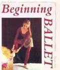 Beginning Ballet: From The Classroom To The Stage By Lawson, Joan