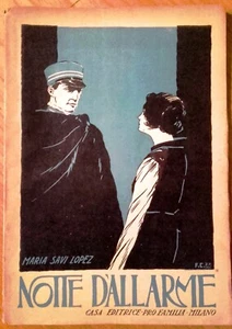 MARIA SAVI-LOPEZ - NOTTE D'ALLARME - N.19 CASA EDITRICE PRO FAMILIA MILANO 1927 - Foto 1 di 10