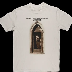 You Don't Mess Around With Jim Croce T-Shirt Full Size S-5XL - Bild 1 von 4