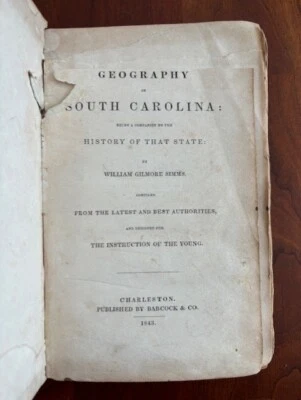 1843 South Carolina GEOGRAPHY, William Gilmore Simms, Charleston, SC 1st Leather - Image 1 of 3