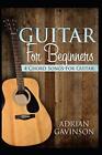 Guitar For Beginners: 4 Chord Songs For Guitar. Gavinson 9781719993562 New<|