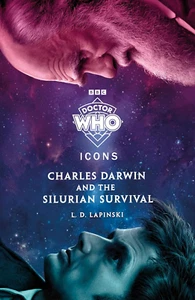 Doctor Who: Charles Darwin and the Silurian Survival (The Icons Series) - Picture 1 of 1