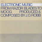 J.D. Robb - Elektronische Musik: Von Rasierklingen bis Moog [Neue CD]
