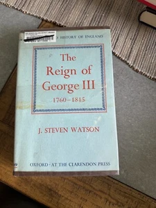 The Reign of George III 1760 - 1815 by J. Steven Watson British History (Library - Picture 1 of 3