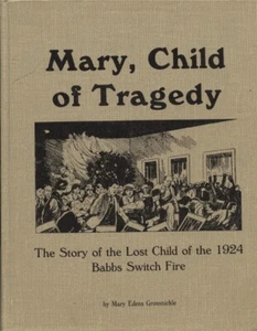 MARY LOST CHILD TRAGEDY STORY 1924 BABBS SWITCH OK FIRE SIGNED FACT OR FICTION? - Imagen 1 de 1