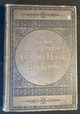The New Bryant & Stratton Counting House Book-Keeping 1878 HC 1st Ed - Antique Foto 1 de 4
