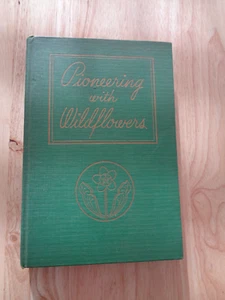 Pioneering with Wildflowers by George D. Aiken HC 1933 - Imagen 1 de 1