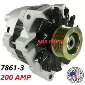200 AMP 7861-3 Alternator Chevy GMC High Output Performance Made In USA HD NEW - Picture 1 of 4