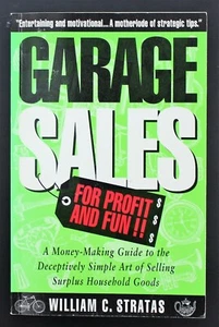 Garage Sales For Profit & Fun Money-Making Guide; William C Stratas (1993, Book) - Picture 1 of 4