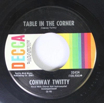 Country 45 Conway Twitty - Table In The Corner / Darling, You Know I Wouldn'T Li - Image 1 of 2