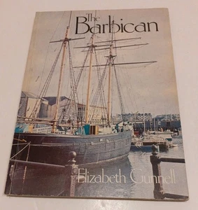 The Barbican - Plymouth - Elizabeth Gunnell - 1977 Paperback - Local Interest  - Picture 1 of 12