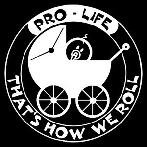 Pro-Life That's How We Roll Anti Abortion Car Truck Window Vinyl Decal Sticker. - Bild 1 von 2