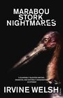Marabou Stork Nightmares 9780099435112 Irvine Welsh - Free Tracked Delivery