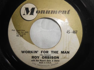 ROY ORBISON~"WORKIN' FOR THE MAN"~Orig. 1962~ROCK~POP~7'' 45rpm~45-467~MONU~VG+ - Picture 1 of 2