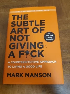 Subtle Art of Not Giving a F*ck : A Counterintuitive Approach to Living a... - Picture 1 of 5