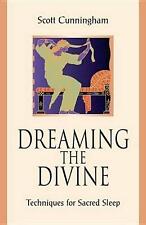 Dreaming the Divine: Techniques for Sacred Sleep by Scott Cunningham (English) P