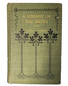 A Romany of the Snows by Gilbert Parker 1898 1st Canadian edition hardback - Picture 1 of 12