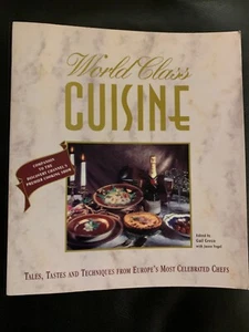 WORLD CLASS CUISINE TALES TASTE EUROPE’S CHEFS GAIL GRECO 1994 FIRST ED - Picture 1 of 5
