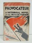 Provocateur: A historical novel of the Russian terror, by Roman Gul 1st US HC DJ