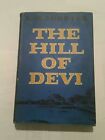 E.M. Forster - THE HILL OF DEVI - First American Edition STATED 1953 HC/DJ