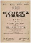 Świat czeka na wschód słońca ~ Seitz ~ Lockhart ~ Sheet Music ~ 1919