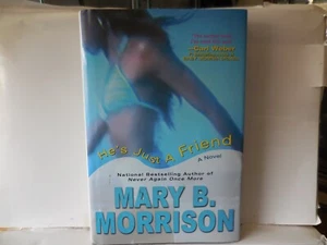 Morrison, Mary B. - He's Just A Friend - vg/vg - book club - Picture 1 of 3