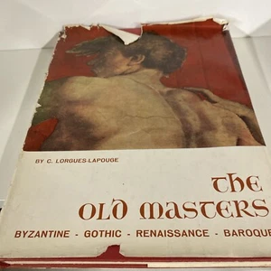 THE OLD MASTERS BY C. LORGUES LAPOUGE HARDCOVER BOOK PUBLISHED IN ITALY - B10 - Imagen 1 de 5