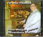 KEVIN MORGAN - For Your Pleasure CD (2002) [NEW] Shrewsbury Buttermarket Organ