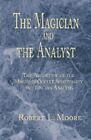 Magician and the Analyst, Paperback by Moore, Robert L., Like New Used, Free ...