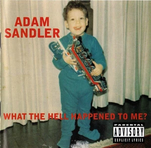 What the Hell Happened to Me? [PA] by Adam Sandler (CD) - Picture 1 of 2