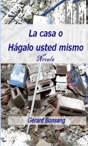 BONSANG - La casa o Hgalo usted mismo. - New paperback or softback - L555z - Picture 1 of 1