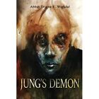 Jung's Demon: A serial-killer's tale of love and madnes - Paperback NEW Wighdal