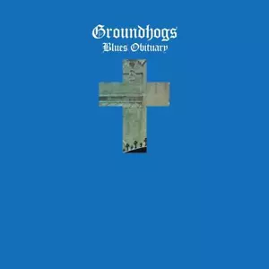 THE GROUNDHOGS - BLUES OBITUARY CD NEU - Bild 1 von 1