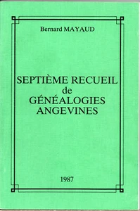 SEPTIEME RECUEIL DE GENEALOGIES ANGEVINES. BERNARD MAYAUD. 1987 - Picture 1 of 2