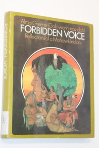 Forbidden Voice: Reflections of a Mohawk by Alma Greene - Picture 1 of 6