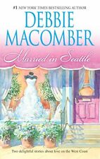 Married in Seattle: An Anthology: First Comes Mar by Macomber, Debbie 0778326799