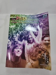 The Phish Companion : A Guide to the Band and Their Music by Mockingbird 2004 - Foto 1 di 10